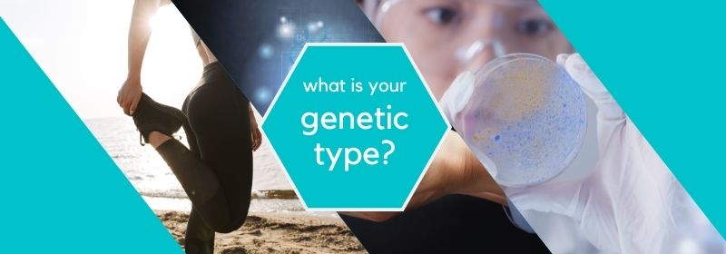 what is your genetic type?